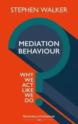 MEDIATION BEHAVOUR: WHY WE ACT LIKE
