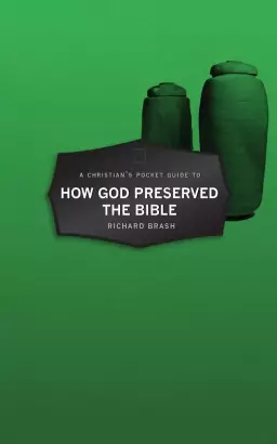 A Christian’s Pocket Guide to How God Preserved the Bible
