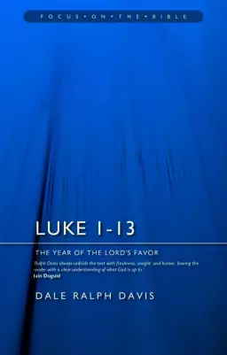 Focus on the Bible: Luke 1–13