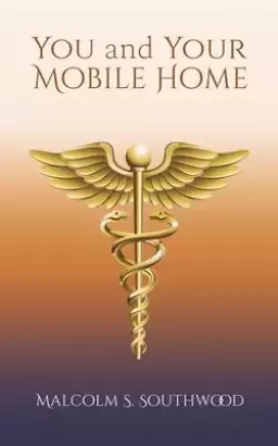 You and Your Mobile Home: A Manual Healing