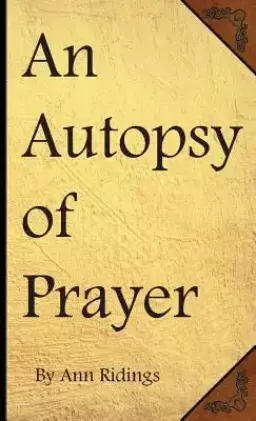 An Autopsy of Prayer