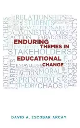 Enduring Themes in Educational Change