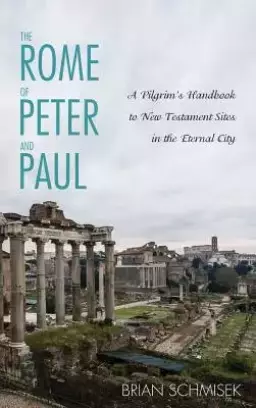 The Rome of Peter and Paul