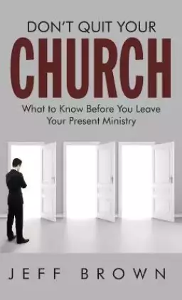 Don't Quit Your Church