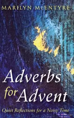 Adverbs for Advent
