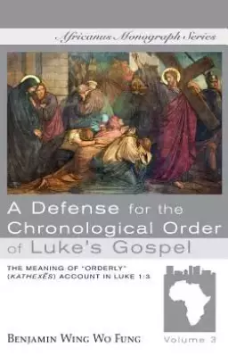 Defense For The Chronological Order Of Luke's Gospel
