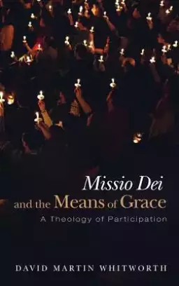 Missio Dei and the Means of Grace