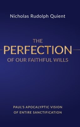 The Perfection of Our Faithful Wills