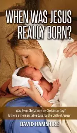 When Was Jesus Really Born