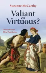 Valiant or Virtuous?