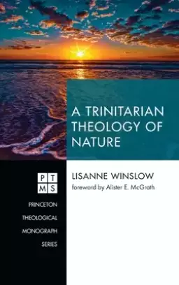 A Trinitarian Theology of Nature