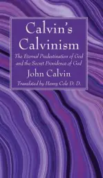Calvin's Calvinism