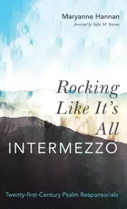 Rocking Like It's All Intermezzo: Twenty-First-Century Psalm Responsorials
