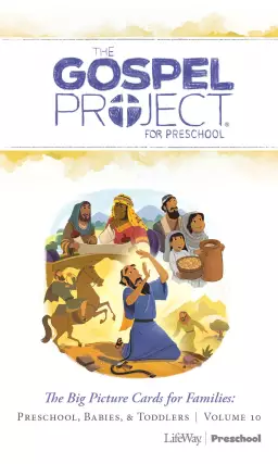 Gospel Project for Preschool: Preschool Big Picture Cards for Families - Volume 10: The Mission Begins