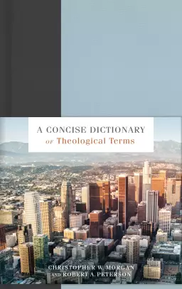 Concise Dictionary of Theological Terms
