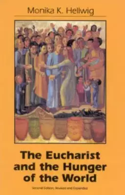 Eucharist And The Hunger Of The World