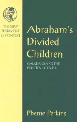 Galatians : Abraham's Divided Children : NT in Context Commentaries