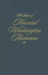 The Papers of Howard Washington Thurman My People Need Me, June 1918 - March 1936