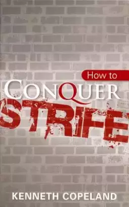 How to Conquer Strife