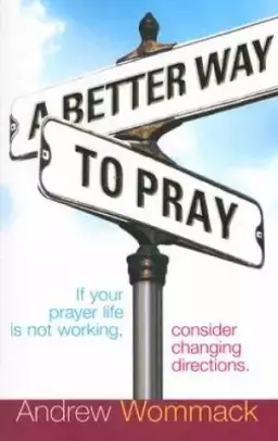 Better Way To Pray A