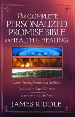Complete Personalized Promise Bible On Health And Healing
