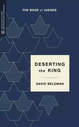 Deserting the King: The Book of Judges