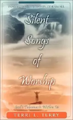 Silent Songs of Worship: God's Tabernacle Within Us