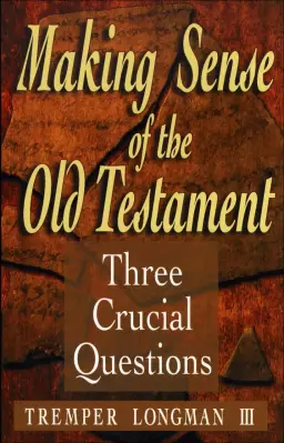 Making Sense of the Old Testament (Three Crucial Questions) [eBook]