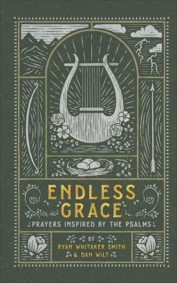 Endless Grace: Prayers Inspired by the Psalms