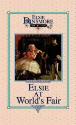 Elsie At The World's Fair, Book 20