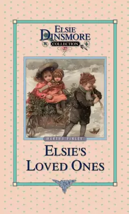 Elsie and Her Loved Ones, Book 27