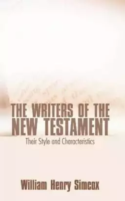 Writers of the New Testament: Their Style and Characteristics