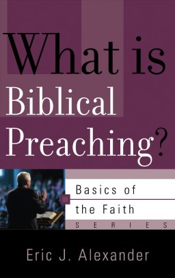 What Is Biblical Preaching