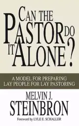 Can the Pastor Do It Alone?: A Model for Preparing Lay People for Lay Pastoring