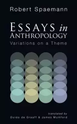 Essays in Anthropology: Variations on a Theme