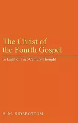 The Christ of the Fourth Gospel