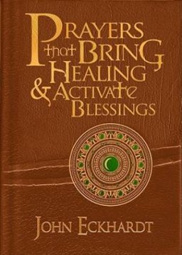 Prayers That Bring Healing & Activate Blessings