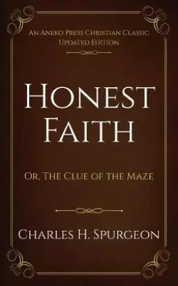 Honest Faith: Or, The Clue of the Maze