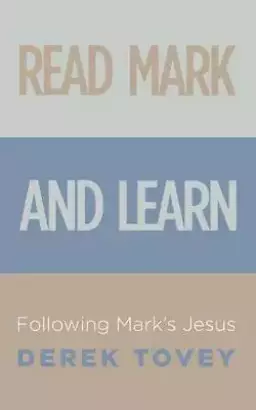 Read Mark and Learn: Following Mark's Jesus