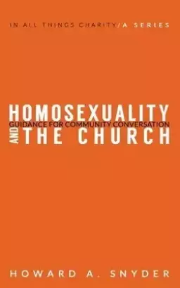 Homosexuality and the Church: Guidance for Community Conversation