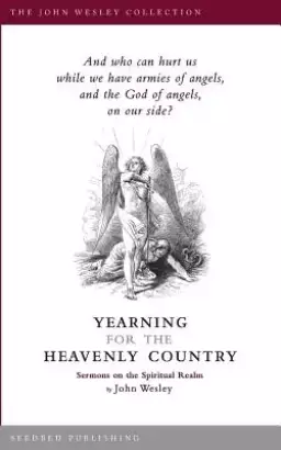 Yearning for the Heavenly Country: Sermons on the Spritual Realm