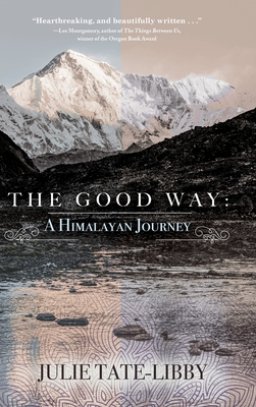 THE GOOD WAY: A Himalayan Journey