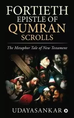 Fortieth Epistle Of Qumran Scrolls