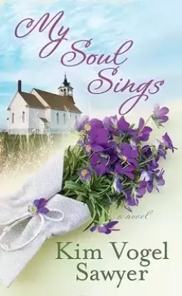 My Soul Sings: Sweet Sanctuary Trilogy
