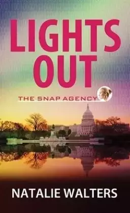 Lights Out: The Snap Agency