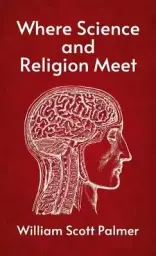 Where Science and Religion Meet Hardcover