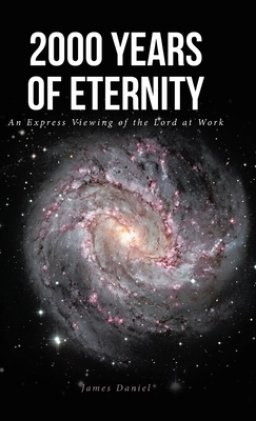 2000 Years of Eternity: An Express Viewing of the Lord at Work