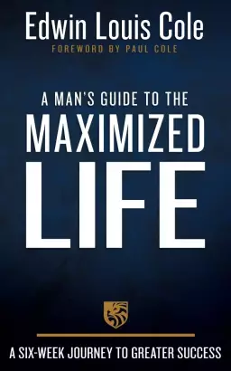 Man's Guide to the Maximized Life, A