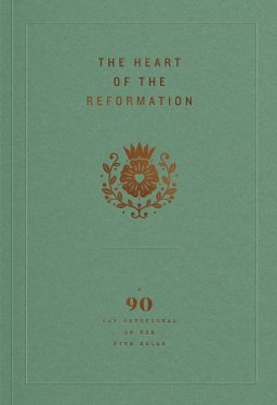 The Heart of the Reformation