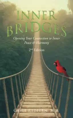 Inner Bridges: Opening Your Connection to Inner Peace and Harmony, 2nd Edition